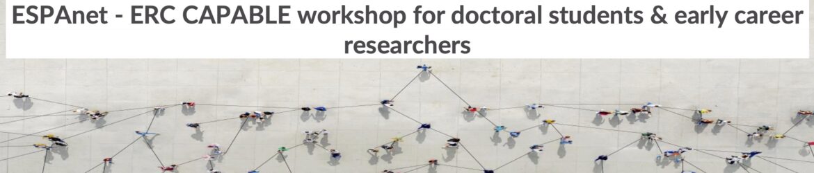 ESPAnet – ERC CAPABLE workshop for doctoral students & early career researchers